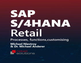 New Book by Dr. Michael Anderer and Michael Niestroy Examines the Power of SAP S/4HANA Retail Software