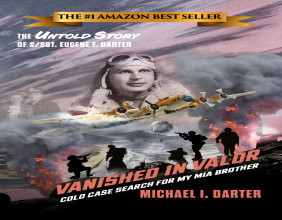 “Vanished in Valor” Earns Best Seller Status; Chronicles the True Story of a Man Who Gave the Ultimate Sacrifice
