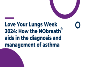Love Your Lungs Week 2024: How the NObreath® Aids in the Diagnosis and Management of Asthma