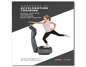 POWER PLATE® LAUNCHES HANDBOOK OF ACCELERATION TRAINING – 2ND EDITION
