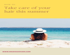 Keep Hair Healthy This Summer with This Expert Guide from Hair Care Specialists Mashooq