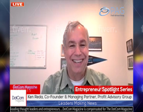 Ken Reda, Co-Founder & Managing Partner, Profit Advisory Group, A DotCom Magazine Exclusive Interview