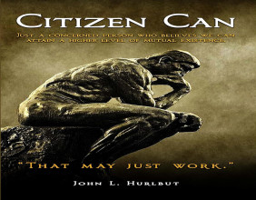 Citizen Can: A Guide to Good Citizenship by John L. Hurlbut