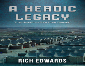 Heroism is More Than Combat: Discover A Heroic Legacy—An Unflinching Exploration of Duty, Love, and the Human Spirit
