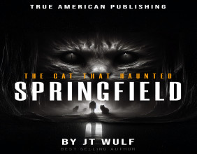 'The Cat That Haunted Springfield' A New Fictional Halloween Book By Horror Author JT Wulf