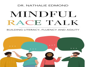Dr. Nathalie Edmond Releases New Best-Selling Book on Building Racial Literacy and Agility,