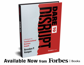 Brendan P. Keegan’s New Book Shows Business Leaders How to Disrupt and Transform