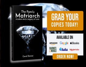Unveiling 'The Family Matriarch' by Carol Denise – A Mother’s Legacy of Love, Resilience, and Family Leadership