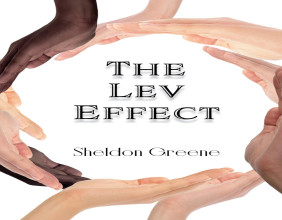 Sheldon Greene’s 'The Lev Effect': A Lyrical, Thought-Provoking Novel for Troubled Times