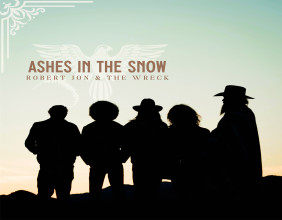 Robert Jon & The Wreck Release Brand New Music 'Ashes In The Snow,' A Stirring Anthem of Love, Resilience, and Hope