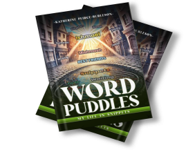 Word Puddles: My Life in Snippets by Katherine Peirce-Burleson – Launching Soon on January 14, 2025