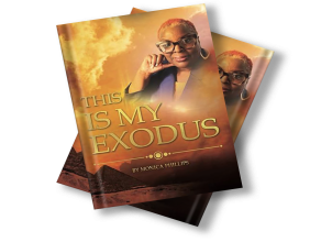 This Is My Exodus by Monica Phillips: A Powerful Journey of Healing and Forgiveness