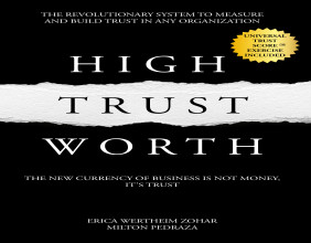 Measuring Trust in the Age of AI: High Trust Worth Book Reveals Groundbreaking System to Quantify and Master Trust