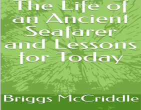 Briggs McCriddle launches The Life of an Ancient Seafarer, the 1st in a bold 50-book series on history’s greatest tales