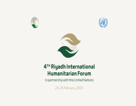 Saudi Arabia hosts the fourth Riyadh International Humanitarian Forum