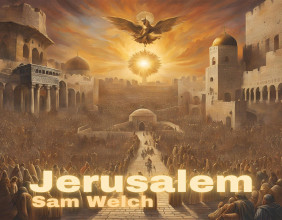 New Music Alert Jerusalem from Multi-Talented American Artist Sam Welch