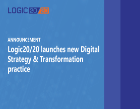Logic20/20 launches new Digital Strategy & Transformation practice