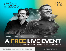Tony Robbins & Dean Graziosi Launch The Thrive In 25 Event to Help People Build A Thriving Business In Uncertain Times
