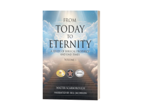'From Today to Eternity Volume 1' New Format Offers Prophetic Truths for Today’s Troubled