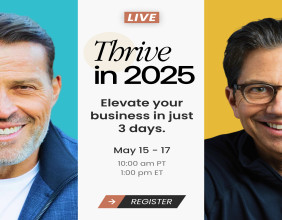 Tony Robbins & Dean Graziosi Announce Thrive In 2025 Event to Help People Reclaim Control & Own Their Future