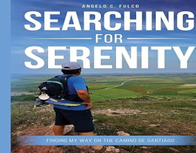 New Memoir Searching for Serenity Chronicles a Life-Changing Pilgrimage Across the Camino de Santiago