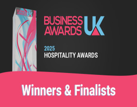 Business Awards UK 2025 Hospitality Awards: Spotlight on the People and Places Defining UK Hospitality