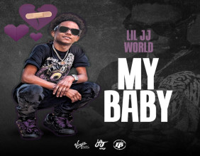 Lil JJ World Drops New Single and Video 'My Baby' on Living Proof Recordz Distributed Exclusively by Virgin Music Group
