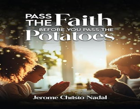 New Audiobook Challenges Readers to 'Pass the Faith Before the Potatoes' in Bold Bid to Revive Western Values