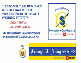 2025 Schuylkill Navy Series Gets Underway with 98th Stotesbury Cup Regatta Presented by Toyota in Philly this Weekend
