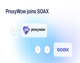 SOAX Acquires ProxyWow to Strengthen Infrastructure and Accelerate Access to Reliable Web Data at Scale