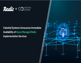Celestial Systems Announces Immediate Availability of Azure Managed Redis Implementation Services