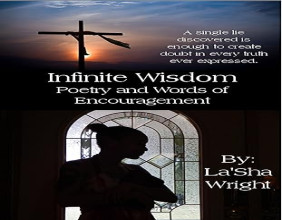 New Book Infinite Wisdom Illuminating Poetry and Words of Encouragement Offers Hope and Spiritual Insight