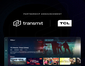 TCL Taps Transmit to Power Scalable In-Stream Monetization Across Its TCLtv+ Ecosystem