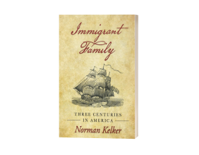 Hollywood Book Reviews celebrates Norman Kelker’s 'Immigrant Family' as a 'Deeply Human Story'