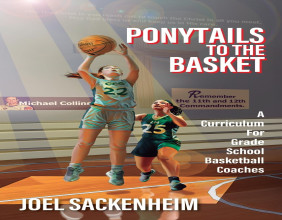 From Volunteer to Coach: A Grade School Basketball Guide with Curriculum for Confident Player Development