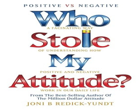 New Book: WHO STOLE MY ATTITUDE? Challenges Readers to Reclaim Positivity in a Negative World