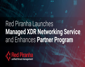 Red Piranha Launches Managed XDR Networking Service and Enhances Partner Program