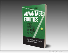 Philippe Le Blanc Publishes ‘Advantage Equities’: An Original Take On Stock Market Investing Inspired By The Game Of Tennis