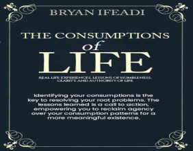 'Consumptions of Life', A Spirit-Led Reflection on Clarity, Purpose, and Divine Truth