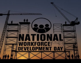 September 17 Declared National Workforce Development Day to Rally Support for America’s Skilled Workforce