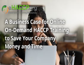 A Business Case for On-Demand Online HACCP Training
