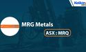  MRG Metals ( ASX : MRQ ) 