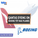  Qantas eyeing on Boeing 737 MAX Aircraft 