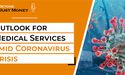  Outlook for Medical Services amid Coronavirus Crisis 