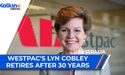 Westpac's Lyn Cobley retires after 30 years | ASX Market Update