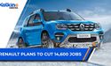 Why Renault Plans to cut 14000 Jobs? | UK Market Update