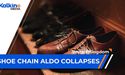 Shoe Chain Aldo Collapses | UK Market Update