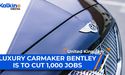 Luxury Carmaker Bentley to cut 1000 Jobs | UK Market Update