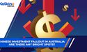 Chinese Investment fallout in Australia | Are there any fallout spots?