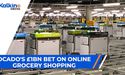 Ocado's 1 billion bet on online grocery shopping